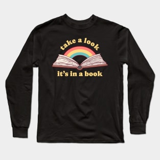 Reading Rainbow Take A Look It's In A Book Long Sleeve T-Shirt